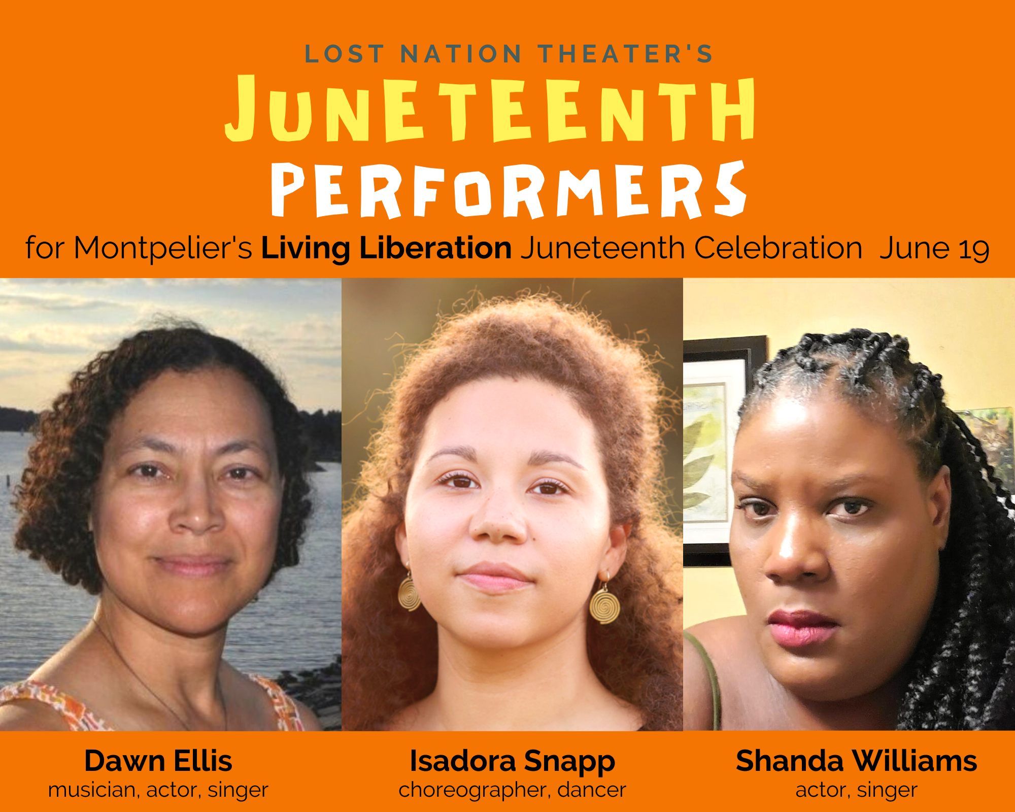 picture collage  -using head shots -of LNTs featured Juneteenth performers Dawn Ellis Isadora Snapp & Shanda Williams, on an orange background